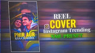 Trending Reel Covers XML file🔥 | Instagram Cover Presets | Free Xml preset | Reel Cover Tutorial💝