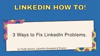 Fixing LinkedIn Problems that happen now and then