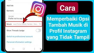 Cara Memperbaiki Opsi Tambah Musik di Profil Instagram yang Tidak Tampil - 2024