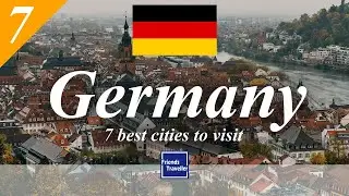 7 best cities to visit in Germany