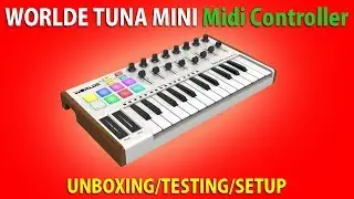 WORLDE TUNA MINI Midi Controller | UNBOXING / TESTING / SET UP