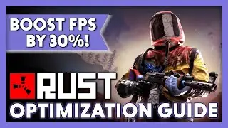Rust Optimization Guide 2021 - Rust Best Settings 2021 - Rust Boost FPS