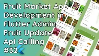 Flutter Admin App: Update Fruit Item API Integration | Fruit Market App Backend Calling #32