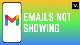 Emails Not Showing in Gmail Inbox: How to Fix This