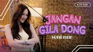 Veni Nur - Jangan Gila Dong (Live Koplo)