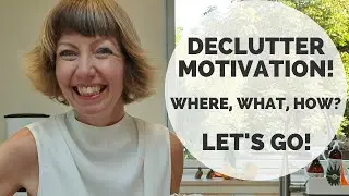 Declutter Motivation! What I'm decluttering, how and why... Flylady Zones, Zero Waste!