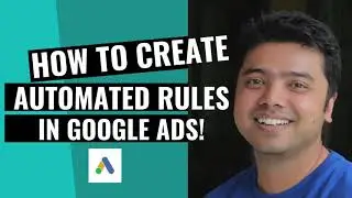 Create Automated Rules in Google Ads!