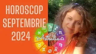 HOROSCOPUL LUNII SEPTEMBRIE PENTRU FIECARE ZODIE! Află cele mai importante date pentru tine!