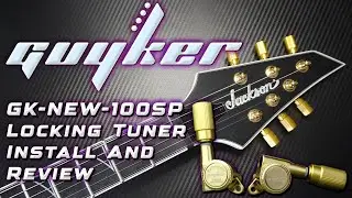 Guyker GK-New-100SP Locking Tuner Install and Review @Guyker