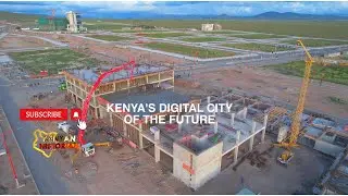 KENYA'S DIGITAL CITY OF THE FUTURE | Inside the construction of Konza City | 