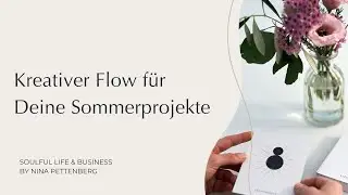 Kreativer Flow für Deine Sommerprojekte