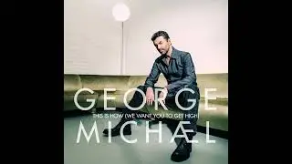 George Michael - This Is How (We Want You To Get High) Acapella