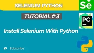 Selenium WebDriver with Python tutorial 3 | How to Install selenium WebDriver using Python