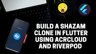 Build a Shazam Clone in Flutter using ACRCloud and Riverpod