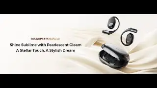 NEW | SOUNDPEATS Gofree2 Hi-Res Audio LDAC Open-ear Headphones