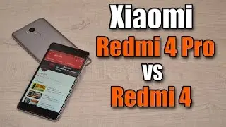 Xiaomi Redmi 4 pro vs Xiaomi Redmi 4 краткий обзор - сравнение двух новинок