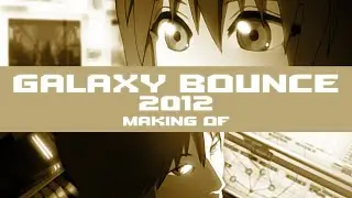 AMV - Nostromo - Galaxy Bounce 2012 (Making of) Andy Hunter - Lifelight Sugar Jesus Remix