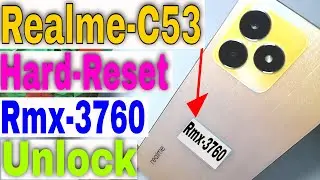 Realme c53 Hard Reset Pattern Lock | Realme C53 (Rmx3760) Hard Reset Unlock Screen Lock 2023