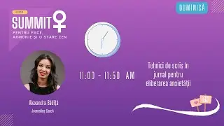 Summit pentru Pace, Armonie și Zen -  Alexandra Bădiță - Tehnici de scris in jurnal pentru anxietate