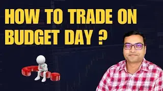 How to Trade on Budget Day?