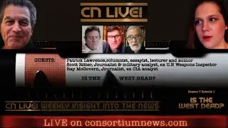 IS THE WEST DEAD? - Scott Ritter, Ray McGovern & Patrick Lawrence