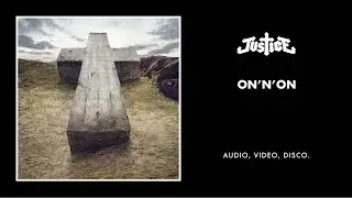 Justice - On'n'On (Official Audio)