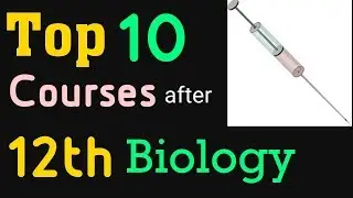 Best Courses after 12 Biology | Biology Students 12th ke baad kya kare