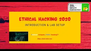 Ethical Hacking 2020 Part 1 -- Introduction & Lab Setup--