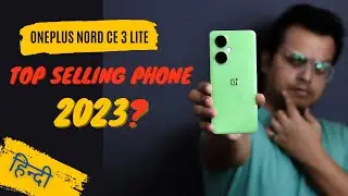 OnePlus Nord CE 3 Lite 5G Unboxing & In Depth Review [ हिन्दी ] - Best Selling Phone 2023?