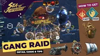 Sea of Conquest Tips: How to Get New Ship Part Fast Through Optimized Gang Raid - Details and Tricks