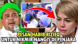 PESAN HABIB RAZIEQ UNTUK NIKITA MIRZANI NANGIS SAAT RESMI DI TANGKAP POLISI ?!!