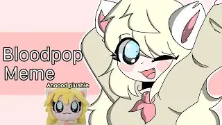 Bloodpop meme (anoood plush)