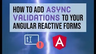 How to add Async Validations to your Angular Reactive Forms