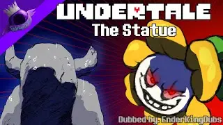 The Statue [Undertale Comic Dub]