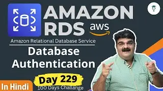 Day 229 AWS RDS || Database Authentication || Hindi || AWS Tutorial