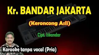 Kr. Bandar Jakarta (awan lembayung) karaoke keroncong asli nada pria
