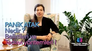 Mag. Duygu Tellioğlu / Panik Atak Nedir ? Belirtileri ve Tedavi Yöntemleri !