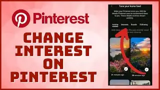 How to Change Interest in Pinterest app?