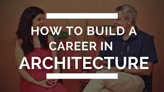 How to Make a Career in Architecture | How to Become an Architect? | Architecture Career Tips