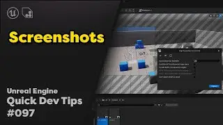 Quick Dev Tip #97 UE4 / UE5 - Screenshots