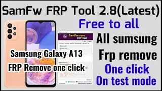 Samsung Galaxy a13(Model-SM-A135F)Frp remove by free tool one click//SamFw Frp tool 2.8 free to all.