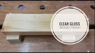 Beginner's Guide to Clear Glossy Wood Finish