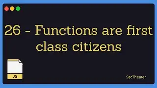 [Beyond JavaScript - in Arabic #26] - Functions Are First Class Citizens