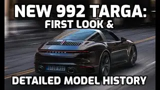 NEW 992 Targa FIRST LOOK & detailed model history