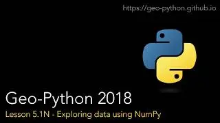 Geo-Python Lesson 5.1N - Exploring data using NumPy
