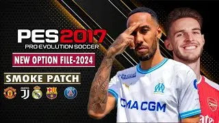 PES 2017 | SMOKE-PATCH V17 NEW OPTION FILE 23/2024 | 7/29/23 | PC