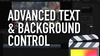 Advanced Text and Background Control in Final Cut Pro X  FCPX