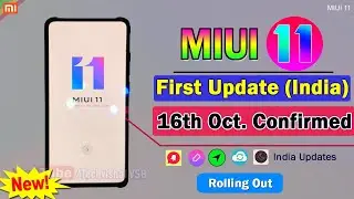 MIUI 11 - First Update Official Release Date India | MIUI 11 Update Features | MIUI 11 First Look