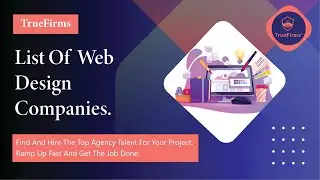 List of Top Web Design Companies | July 2023 Truefirms