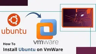 How to Install Ubuntu 20.04 LTS on VMware Workstation On Windows 10